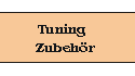 Link zum Tuning Zubehr